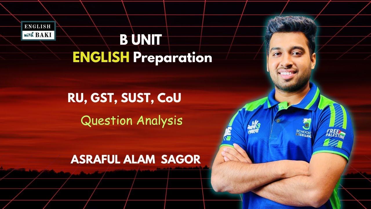 Question Analysis | English | RU, GST,SUST,CoU | B Unit Preparation