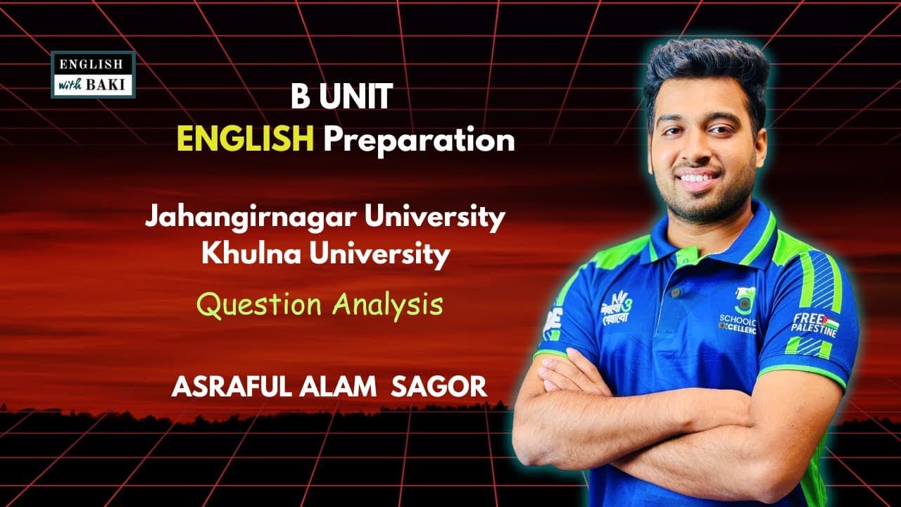 Question Analysis | English | JU & KU | B Unit Preparation